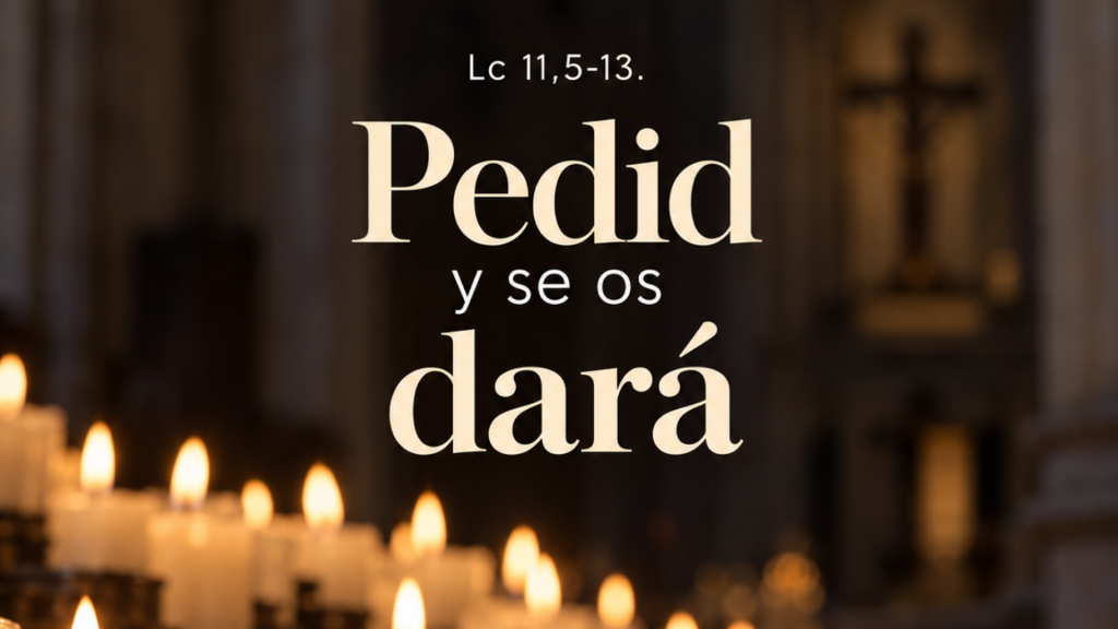 Pedid y se os dará