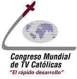 Congreso Mundial de Televisiones Católicas
Madrid, 10 – 12 de Octubre de 2006