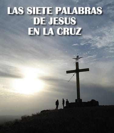 Las siete palabras de Jesús en la cruz