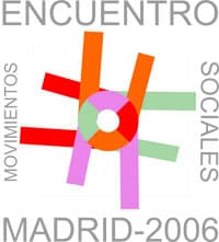 Encuentro de movimientos sociales de Madrid 2006. 1-2 de abril. ¡Otro mundo, otro Madrid es posible!