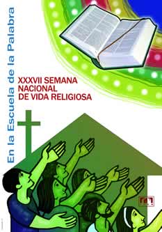 XXXVII Semana Nacional de Vida Religiosa: «EN LA ESCUELA DE LA PALABRA»